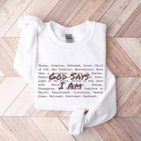 God Says I am Christian Sweatshirt