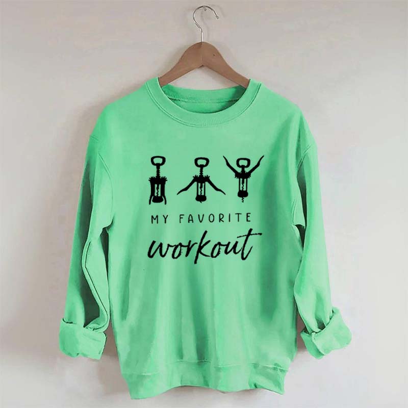 Funny Wine Favorite Workout Sweatshirt