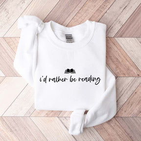 I'd Rather Be Reading Nerd Sweatshirt