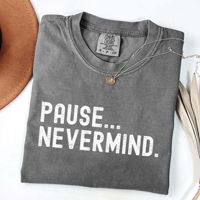 Pause Nevermind Tournament T-Shirt