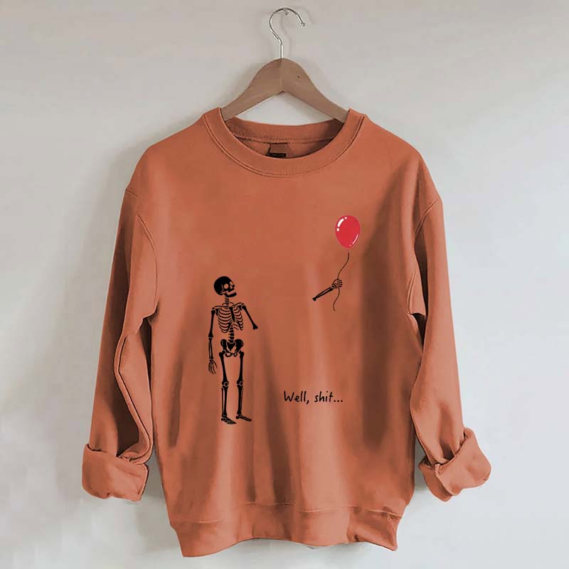 Well Shit Skeleton Lost Balloon Sweatshirt
