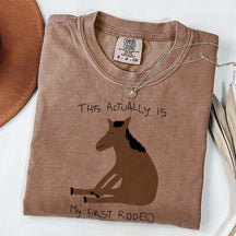 This Actually Is My First Rodeo Horase T-Shirt