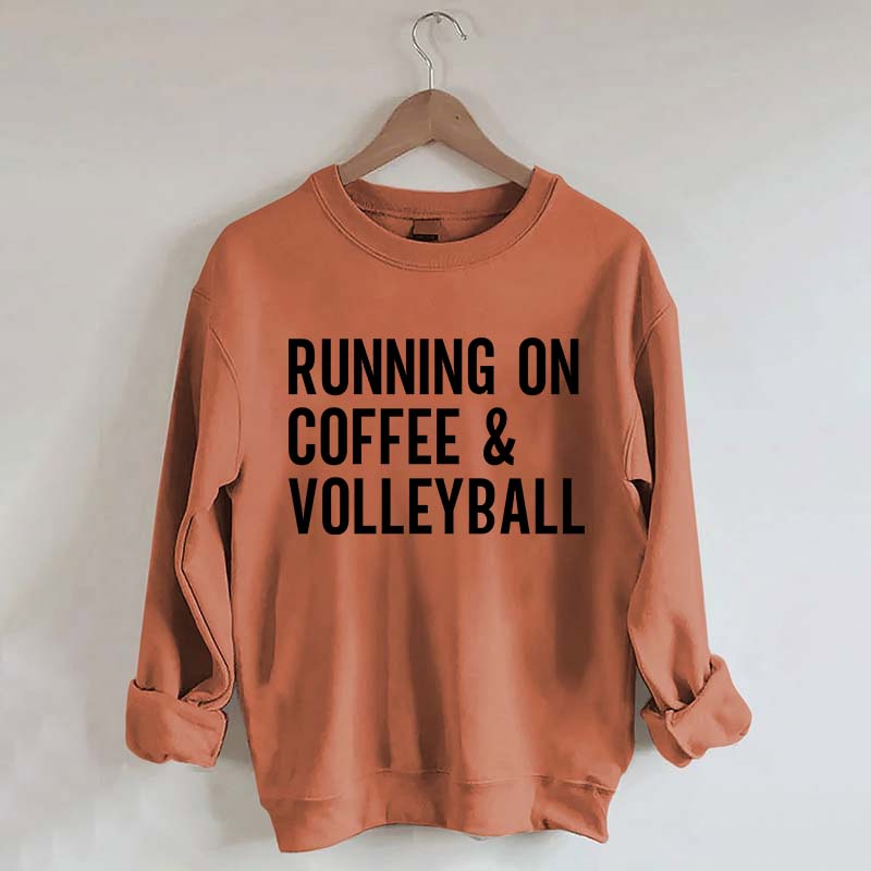 Running On Coffee & Volleyball Sweatshirt