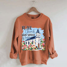 Be The Church Hand Drawn Religious Sweatshirt