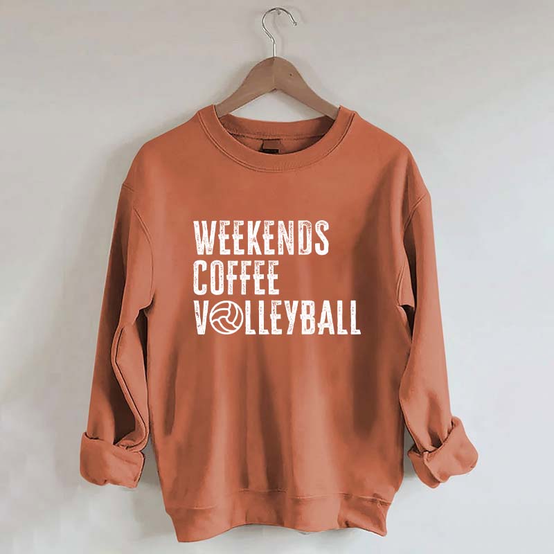 Weekends coffee volleyball Members Sweatshirt