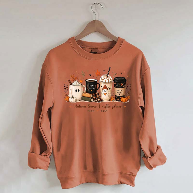 Autumn Leaves and Coffee Please Fall Sweatshirt