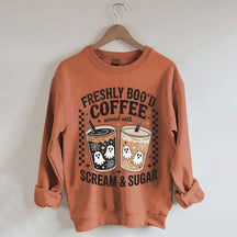 Freshly Boo'd Coffee: Served with Scream & Sugar Sweatshirt