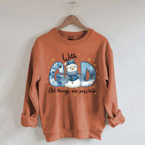 Winter With All Things Are Possible Sweatshirt