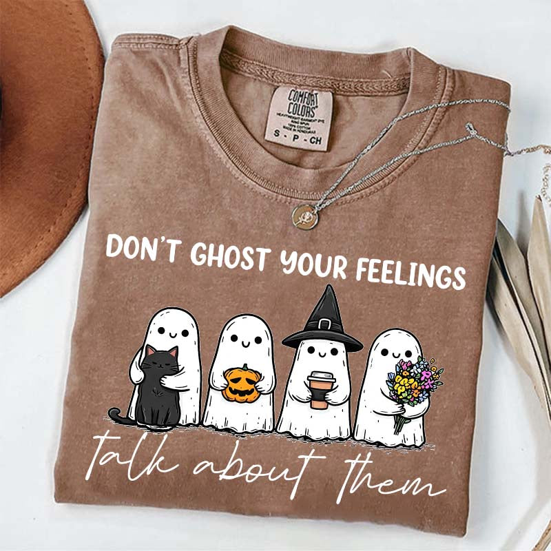 Don't Ghost Your Feelings T-Shirt