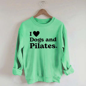 I Love Dogs And Pilates Sweatshirt