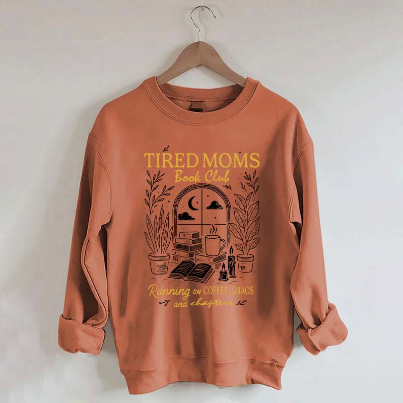 Tired Moms Book Club Sweatshirt