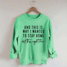 See This Is Why I Wanted To Stay Home Sweatshirt