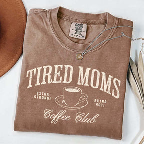 Funny Tired Moms Coffee Club T-Shirt