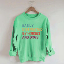 Easily Distracted by Horses and Dogs Sweatshirt