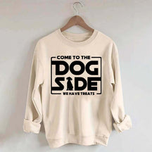 Come To The Dog Side We Have Treats Sweatshirt