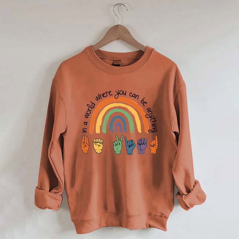 Be Kind Sign Language ASL Rainbow Sweatshirt