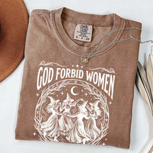 Feminist Witch God Forbid Women Have Hobbies T-Shirt