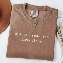 Did You Read The Directions T-Shirt