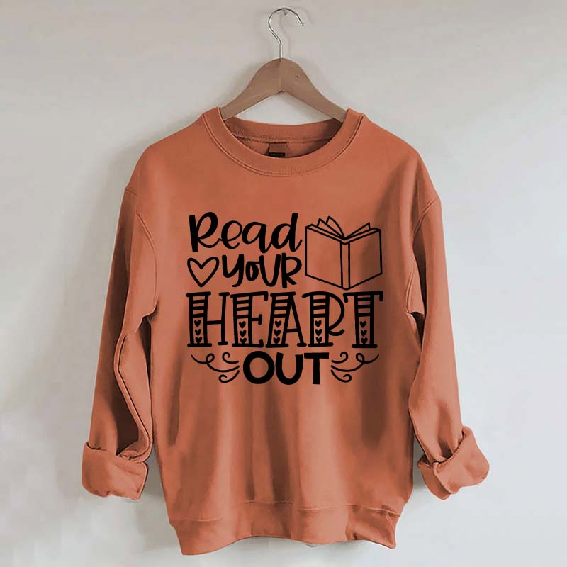 Read Your Heart Out Teacher Sweatshirt