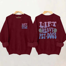 Lift Heavy Pet Dogs Fitness SweatShirt