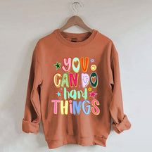 You Can Do Hard Things Sped Mental Health Sweatshirt