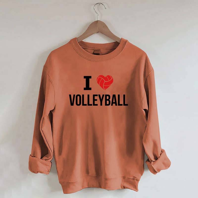 I love Volleyball Sweatshirt