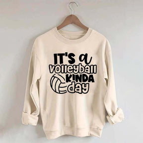 It's A Volleyball Kinda Day Sweatshirt