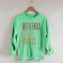 Weekends Coffee Horses Sweatshirt