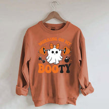 Working On My Booty Spooky Sweatshirt