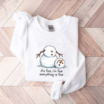 It's Fine I'm Fine Everything Is Fine Snowman Funny Sweatshirt