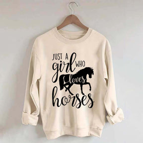 Just a Girl Who Loves Horses Farm Lover Sweatshirt