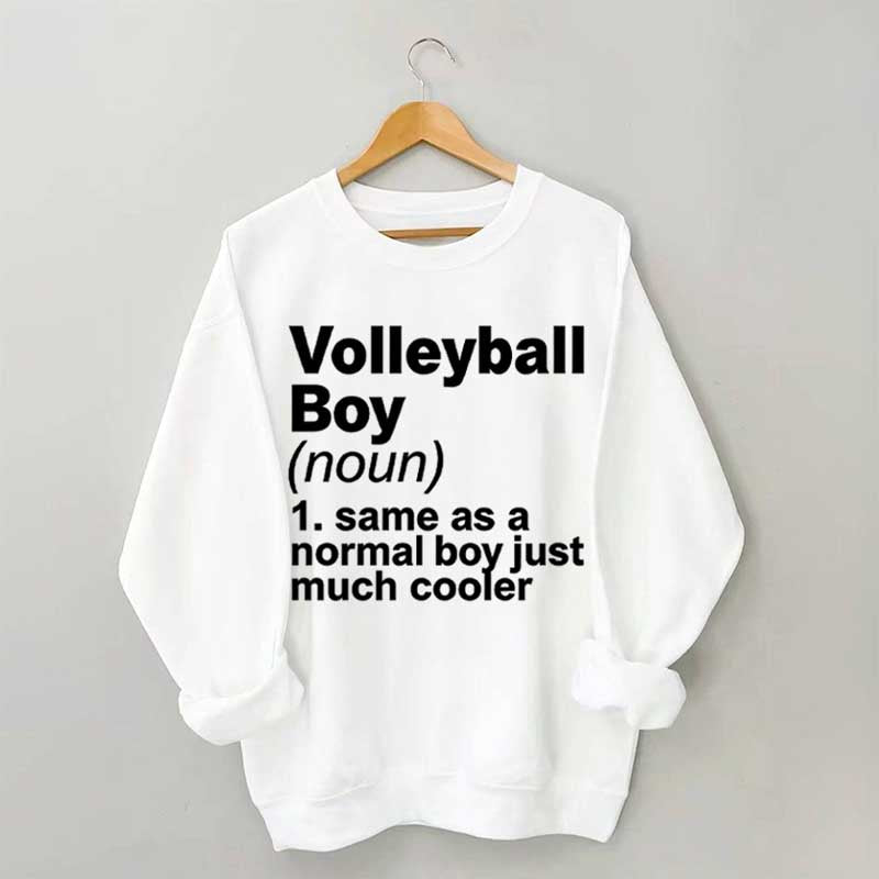 Volleyball Boy Definition Funny Sweatshirt