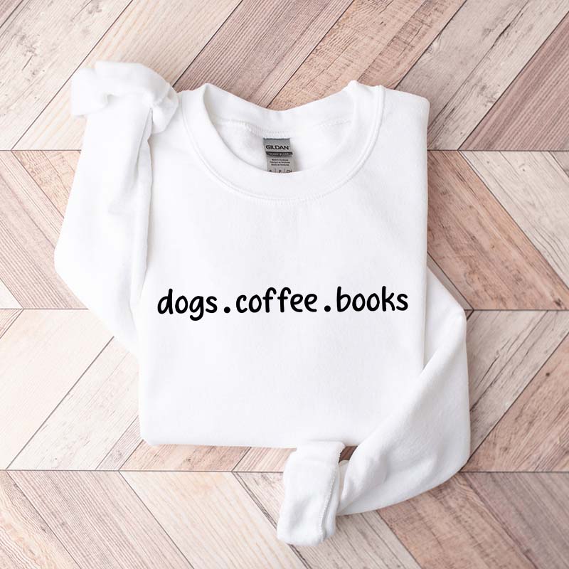 Dogs Coffee Books Cozy Vibes Sweatshirt