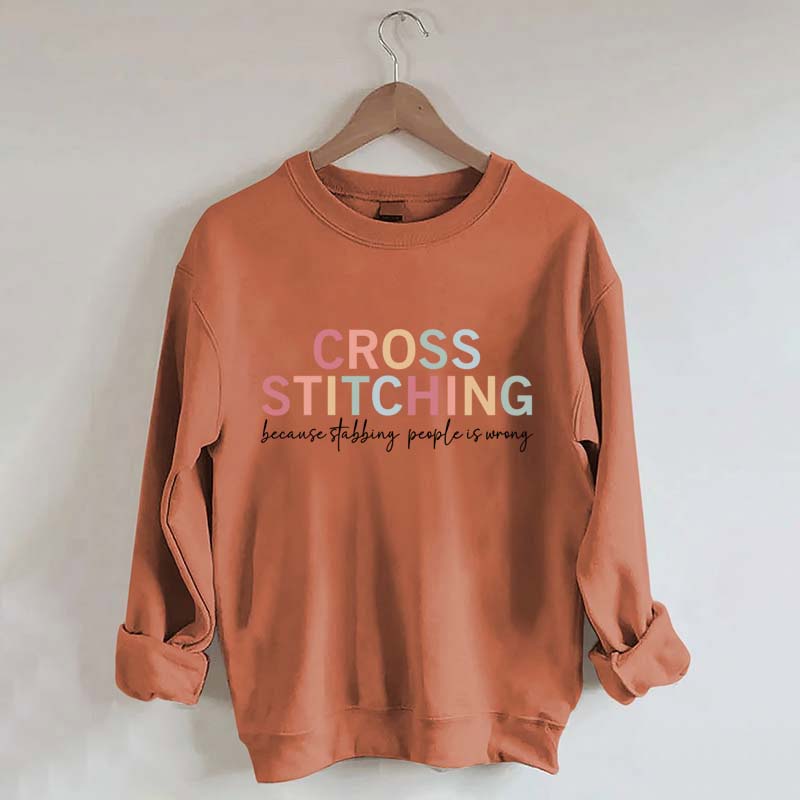 Funny Crafting Cross Stitch Sweatshirt