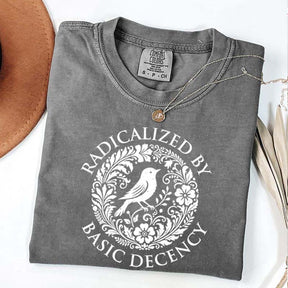 Radicalized By Basic Decency Floral T-Shirt