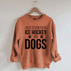 Easily Distracted By Ice Hockey And Dogs Sweatshirt