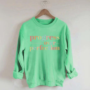 Progress Over Perfection Sweatshirt