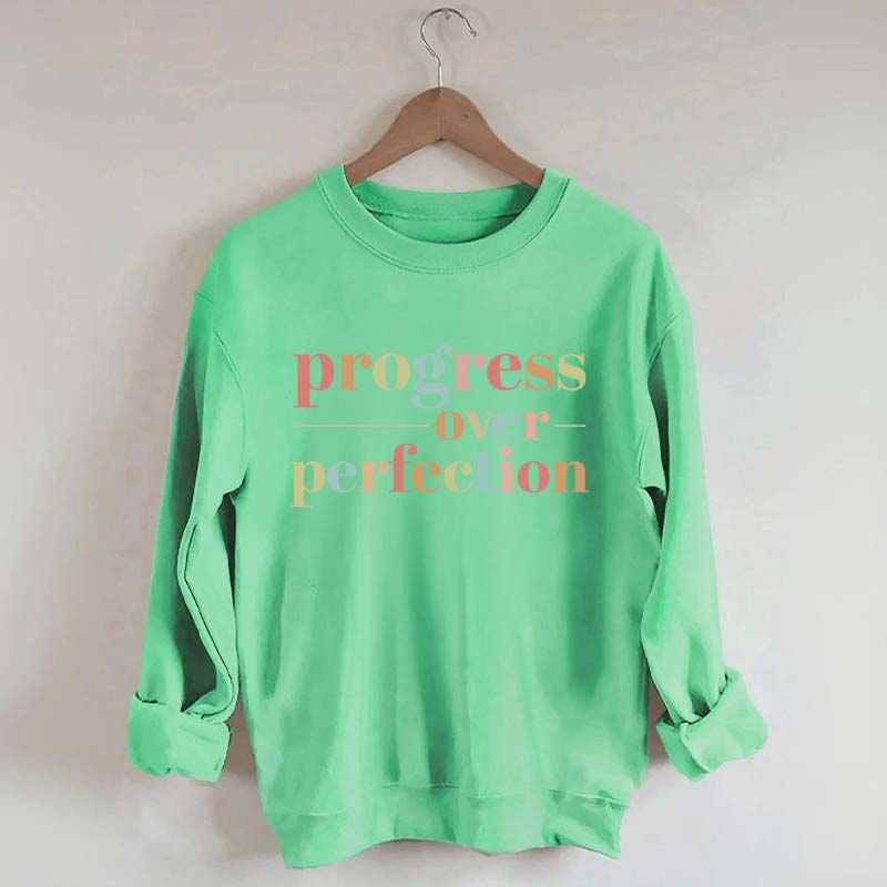 Progress Over Perfection Sweatshirt