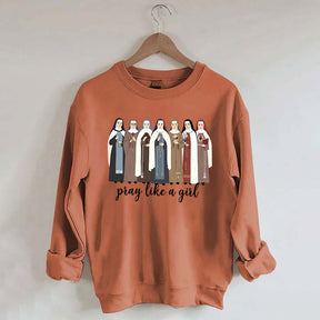 Women Pray Like a Girl Sweatshirt