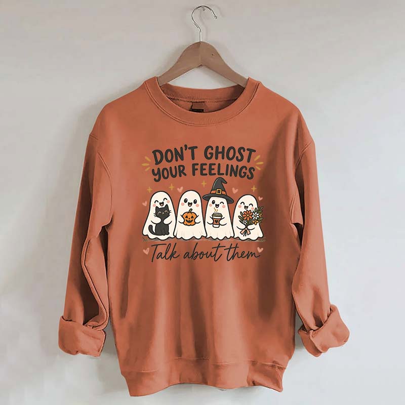 Don't Ghost Your Feelings Cute Therapy Sweatshirt