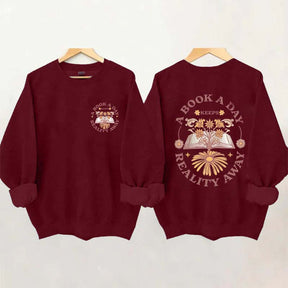 Book a Day Keeps Reality Away Sweatshirt