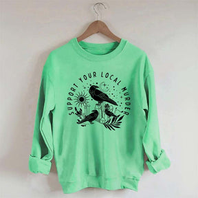 Support Your Local Murder Lunar Phase Sweatshirt