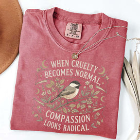 When Cruelty Becomes Normal T-Shirt