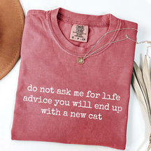 Life Advice Cat Person Humor T-Shirt