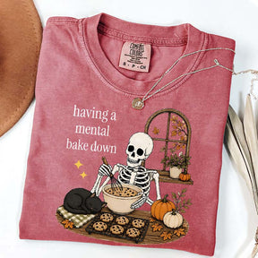 Having A Mental Bake Down Baking Skeleton T-Shirt
