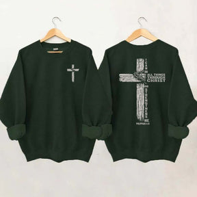 I Can Do All Things Through Christ Sweatshirt