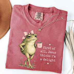 First Of All Jesus Thinks I'm A Delight Coffee T-Shirt