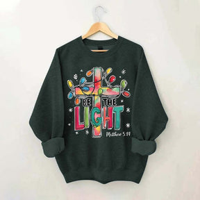 Be The Light Sweatshirt