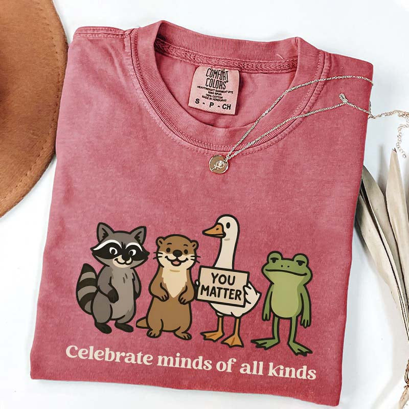 Funny Celebrate Minds of All Kinds T-Shirt