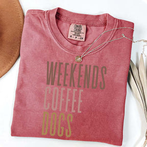 Comfort Colors Weekends Coffee Dogs T-Shirt